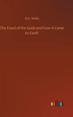 The Food of the Gods and how it Came to Earth
