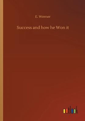 Success and how he Won it