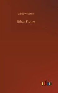 Title: Ethan Frome, Author: Edith Wharton