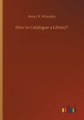 How to Catalogue a Library?