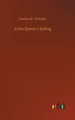 A Sea Queen´s Sailing