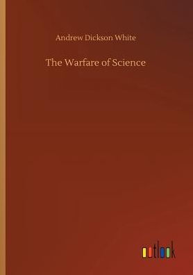 The Warfare of Science