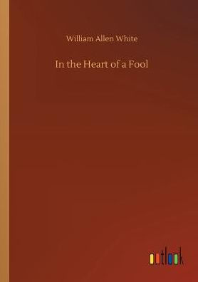 the Heart of a Fool