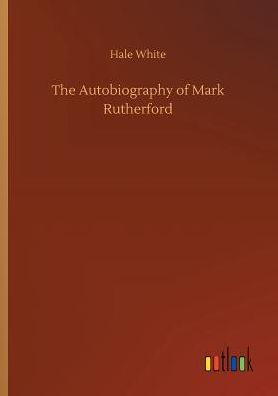 The Autobiography of Mark Rutherford