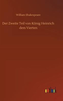 Der Zweite Teil von König Heinrich dem Vierten