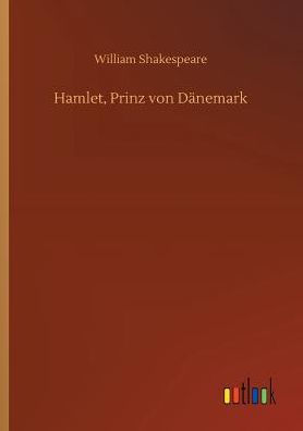 Hamlet, Prinz von Dï¿½nemark