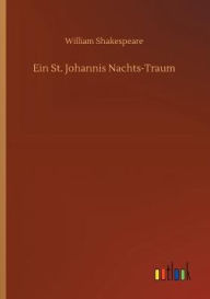 Title: Ein St. Johannis Nachts-Traum, Author: William Shakespeare