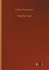 Title: Maï¿½ fï¿½r Maï¿½, Author: William Shakespeare