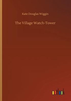 The Village Watch-Tower