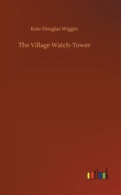 The Village Watch-Tower