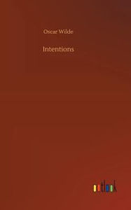 Title: Intentions, Author: Oscar Wilde