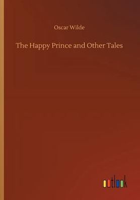 The Happy Prince and Other Tales