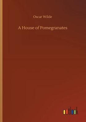 A House of Pomegranates