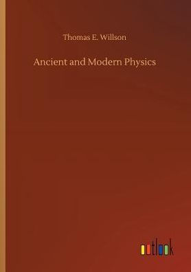 Ancient and Modern Physics