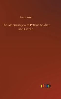 The American Jew as Patriot, Soldier and Citizen