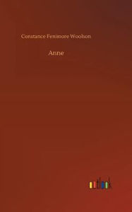 Title: Anne, Author: Constance Fenimore Woolson
