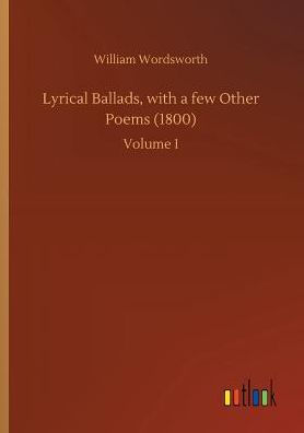 Lyrical Ballads, with a few Other Poems (1800)