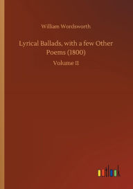 Title: Lyrical Ballads, with a few Other Poems (1800), Author: William Wordsworth