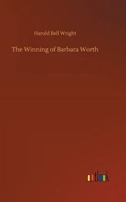 The Winning of Barbara Worth