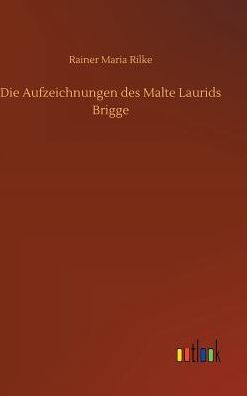 Die Aufzeichnungen des Malte Laurids Brigge