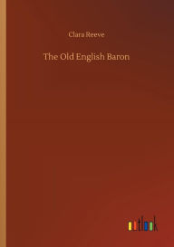Title: The Old English Baron, Author: Clara Reeve