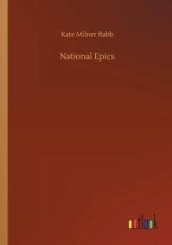 Title: National Epics, Author: Kate Milner Rabb