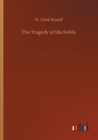 The Tragedy of Ida Noble