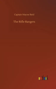 Title: The Rifle Rangers, Author: Captain Mayne Reid