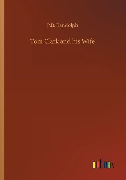Tom Clark and his Wife
