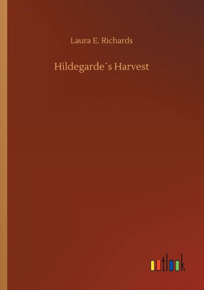 Hildegardeï¿½s Harvest