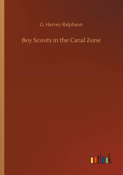 Boy Scouts the Canal Zone