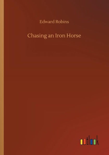 Chasing an Iron Horse