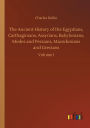 The Ancient History of the Egyptians, Carthaginians, Assyrians, Babylonians, Medes and Persians, Macedonians and Grecians