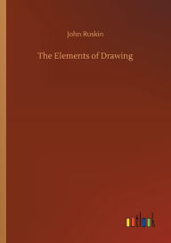 Title: The Elements of Drawing, Author: John Ruskin
