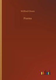 Title: Poems, Author: Wilfred Owen