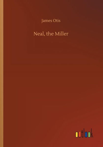 Neal, the Miller