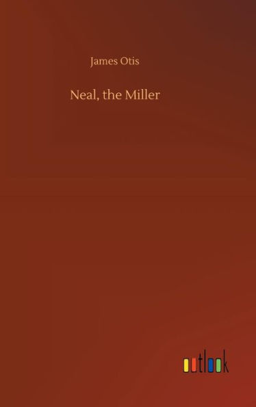 Neal, the Miller