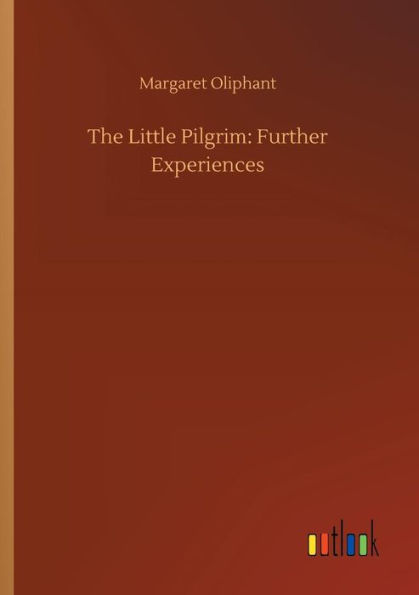 The Little Pilgrim: Further Experiences