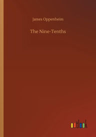 Title: The Nine-Tenths, Author: James Oppenheim