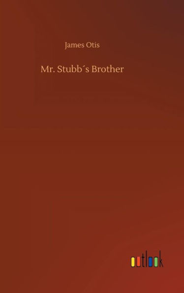 Mr. Stubb´s Brother