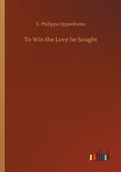 To Win the Love he Sought