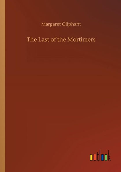 the Last of Mortimers