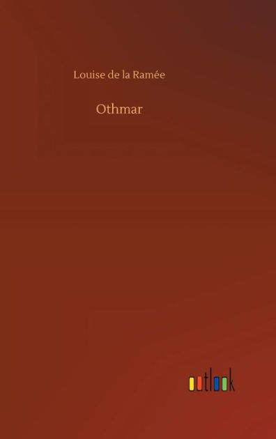 Othmar by Louise de la Ramée, Hardcover | Barnes & Noble®