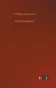 Title: False Evidence, Author: E Phillips Oppenheim