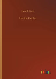 Title: Hedda Gabler, Author: Henrik Ibsen