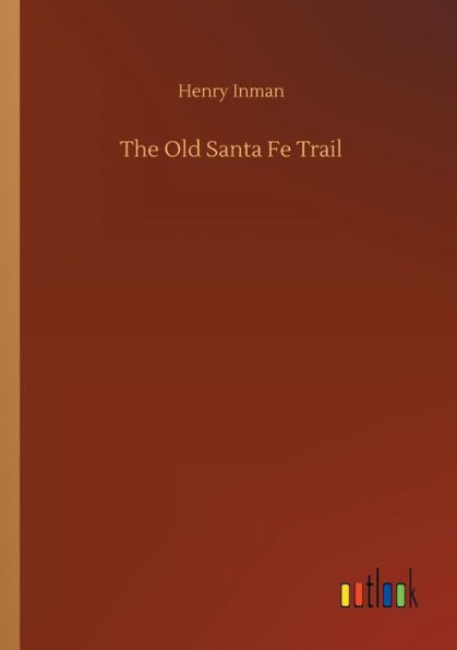 The Old Santa Fe Trail
