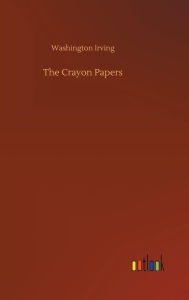 Title: The Crayon Papers, Author: Washington Irving