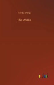 Title: The Drama, Author: Henry Irving