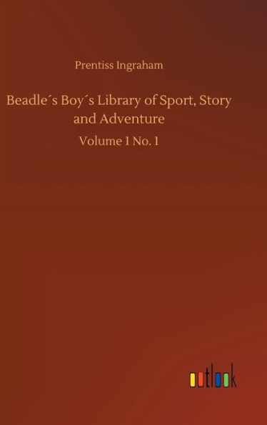 Beadle´s Boy´s Library of Sport, Story and Adventure