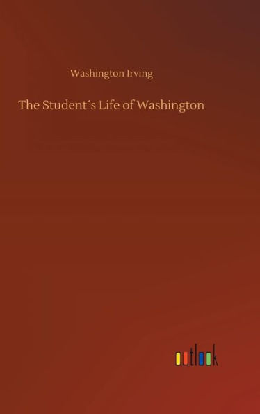 The Student´s Life of Washington